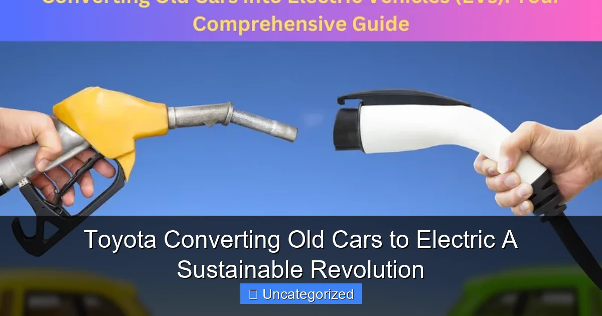 Toyota Converting Old Cars to Electric A Sustainable Revolution