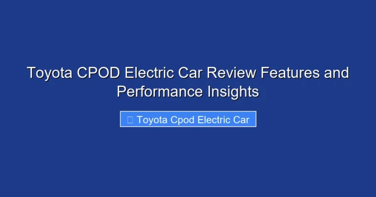 Toyota CPOD Electric Car Review Features and Performance Insights