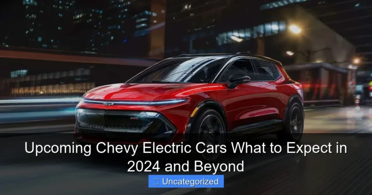 Upcoming Chevy Electric Cars What to Expect in 2024 and Beyond