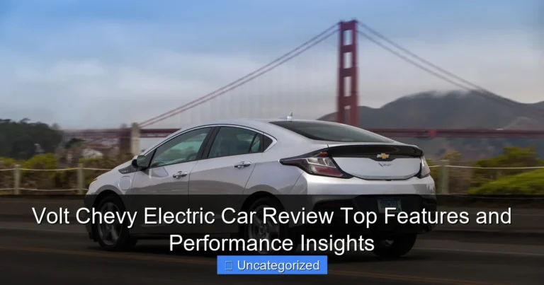 Volt Chevy Electric Car Review Top Features and Performance Insights