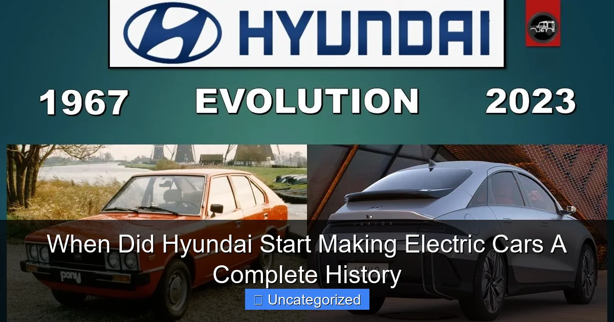 When Did Hyundai Start Making Electric Cars A Complete History