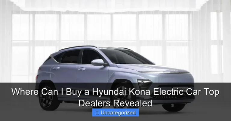 Where Can I Buy a Hyundai Kona Electric Car Top Dealers Revealed