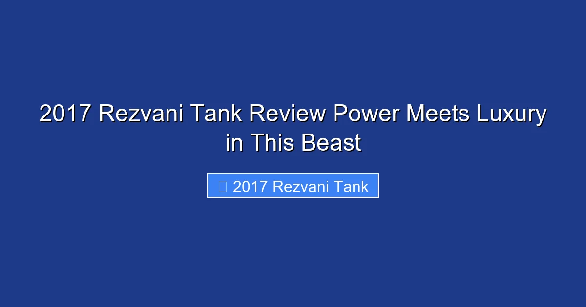 2017 Rezvani Tank Review Power Meets Luxury in This Beast