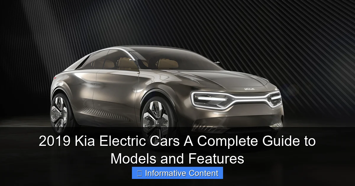 2019 Kia Electric Cars A Complete Guide to Models and Features