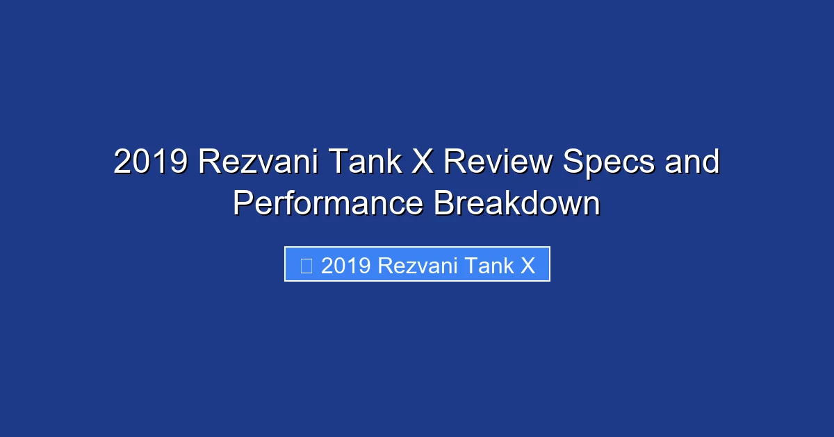2019 Rezvani Tank X Review Specs and Performance Breakdown