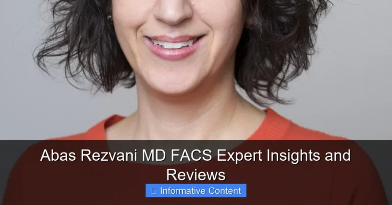 Abas Rezvani MD FACS Expert Insights and Reviews