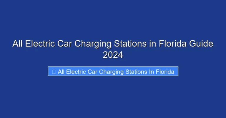 All Electric Car Charging Stations in Florida Guide 2024