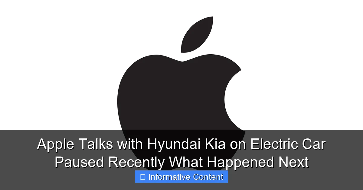 Apple Talks with Hyundai Kia on Electric Car Paused Recently What Happened Next