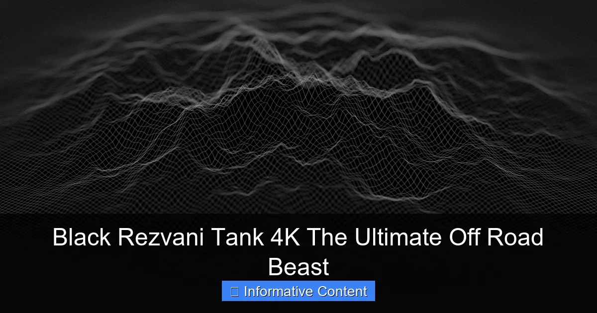 Black Rezvani Tank 4K The Ultimate Off Road Beast