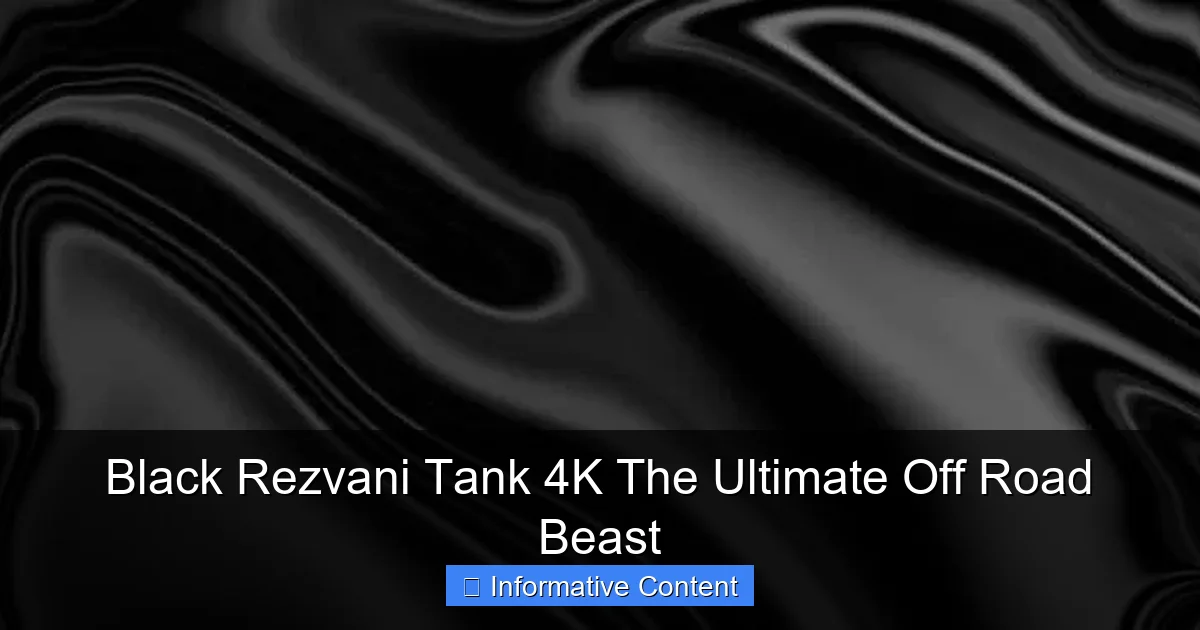 Black Rezvani Tank 4K The Ultimate Off Road Beast