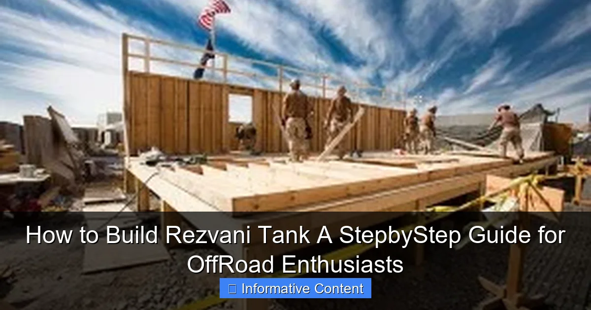 How to Build Rezvani Tank A StepbyStep Guide for OffRoad Enthusiasts