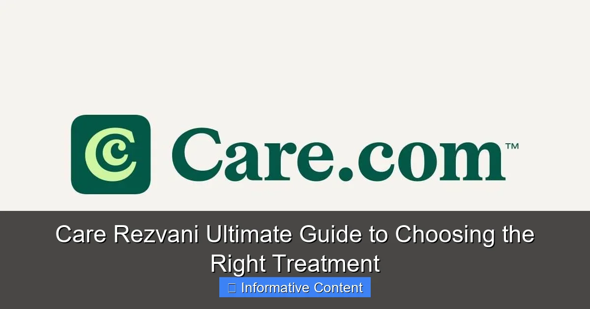 Care Rezvani Ultimate Guide to Choosing the Right Treatment
