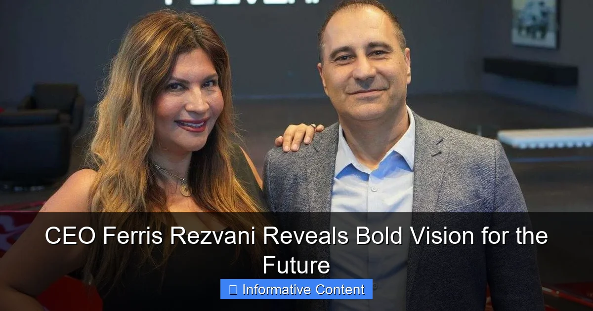CEO Ferris Rezvani Reveals Bold Vision for the Future