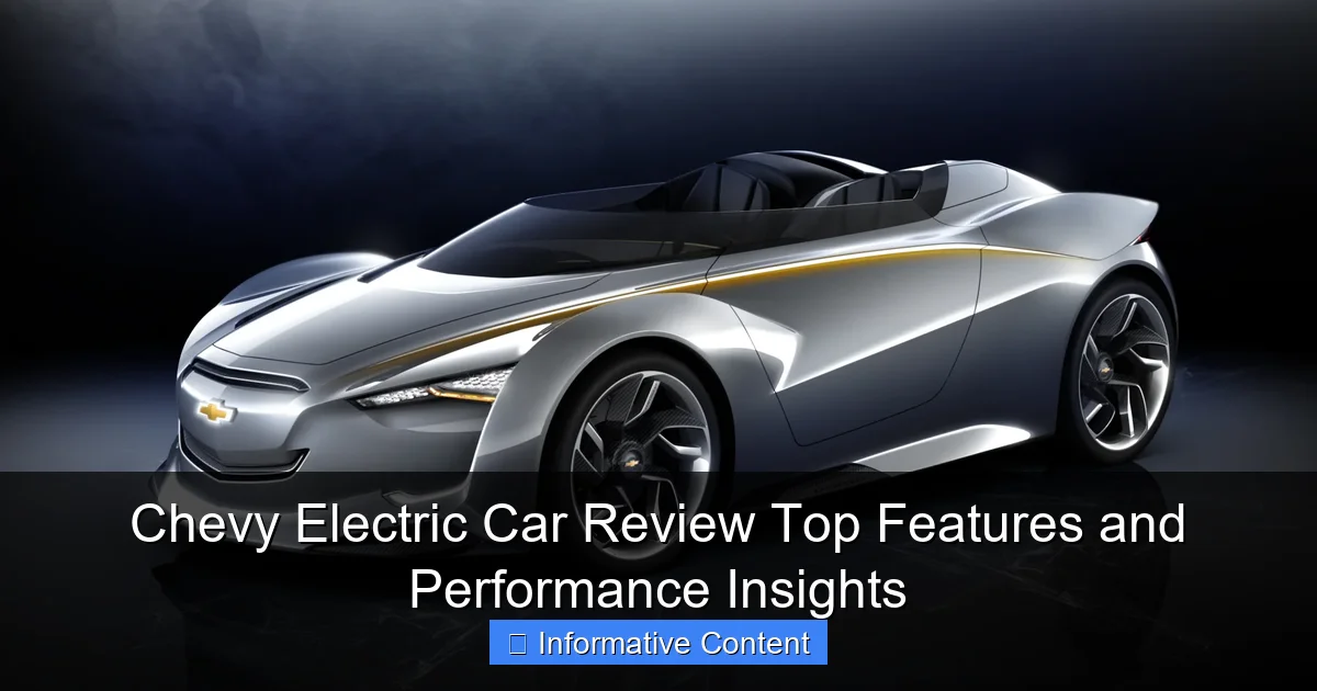 Chevy Electric Car Review Top Features and Performance Insights