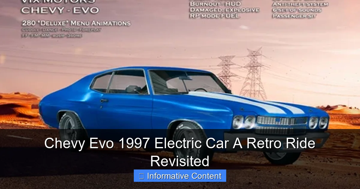 Chevy Evo 1997 Electric Car A Retro Ride Revisited