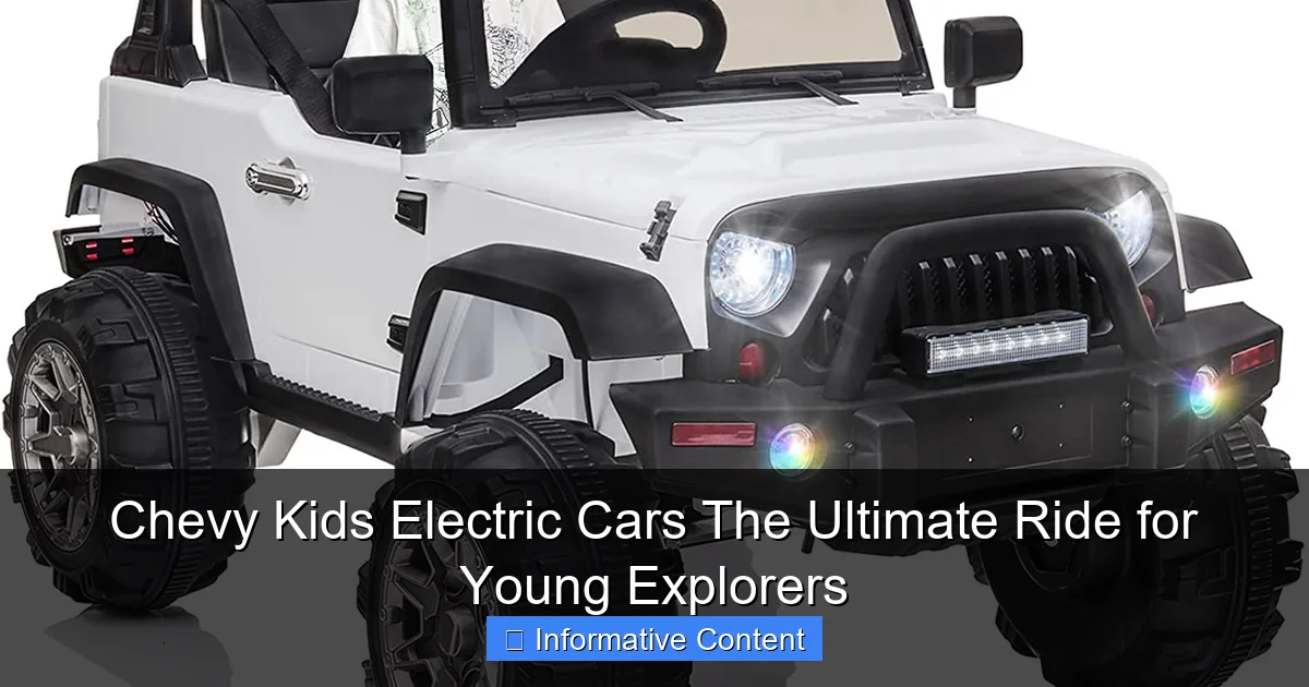 Chevy Kids Electric Cars The Ultimate Ride for Young Explorers