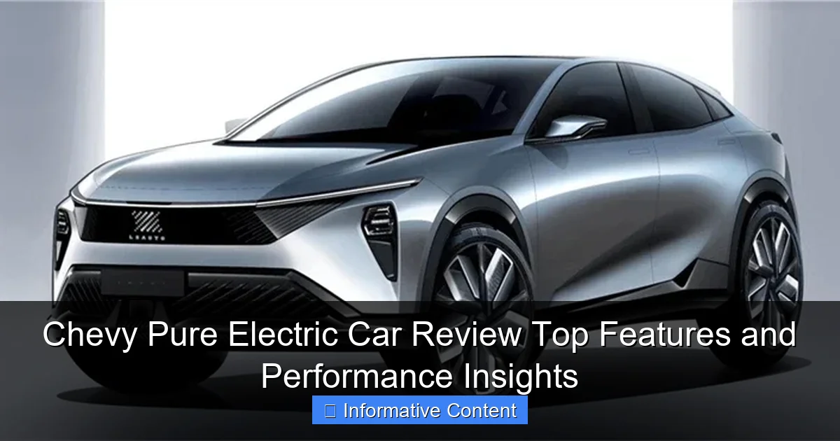 Chevy Pure Electric Car Review Top Features and Performance Insights