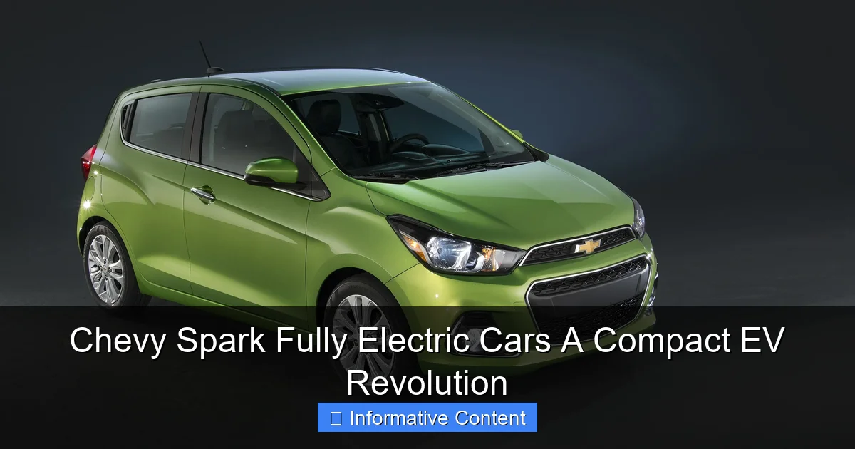 Chevy Spark Fully Electric Cars A Compact EV Revolution