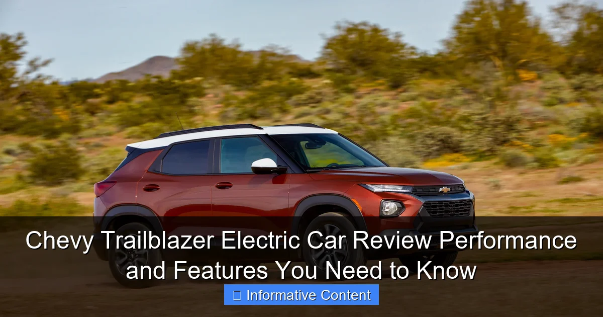 Chevy Trailblazer Electric Car Review Performance and Features You Need to Know