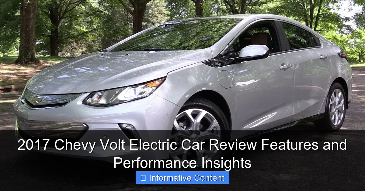 2017 Chevy Volt Electric Car Review Features and Performance Insights