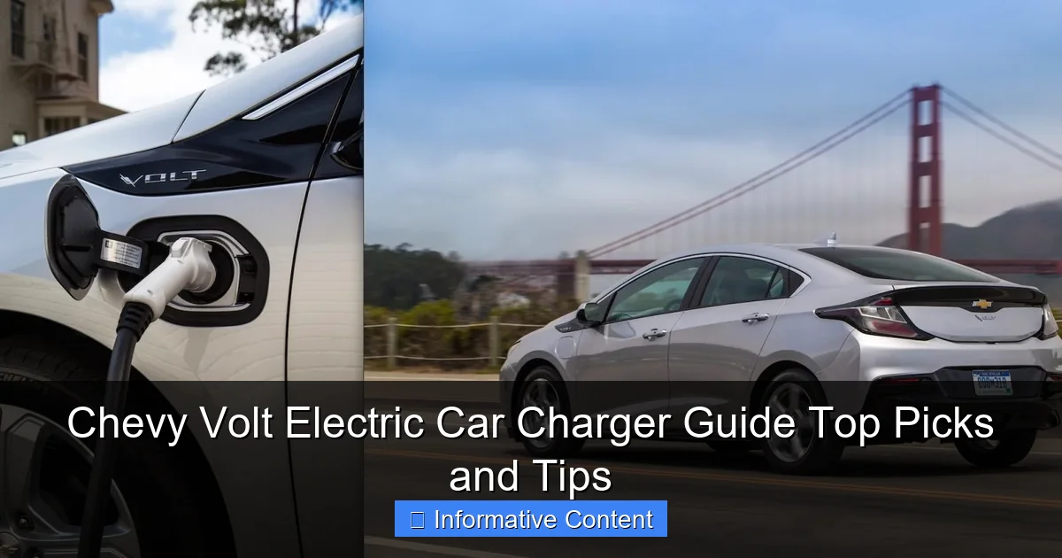 Chevy Volt Electric Car Charger Guide Top Picks and Tips