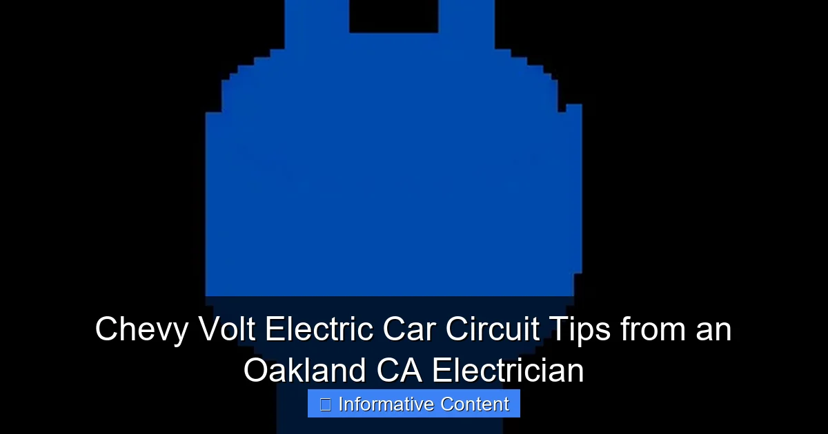 Chevy Volt Electric Car Circuit Tips from an Oakland CA Electrician
