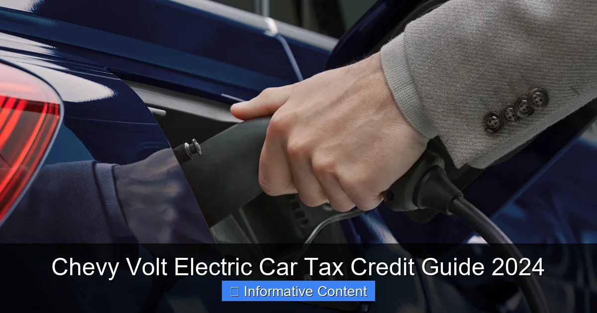 Chevy Volt Electric Car Tax Credit Guide 2024