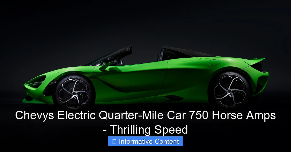 Chevys Electric Quarter-Mile Car 750 Horse Amps - Thrilling Speed