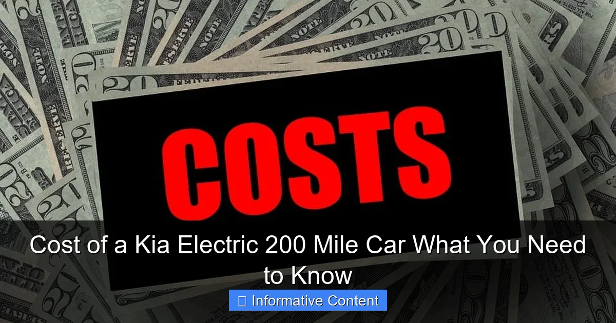 Cost of a Kia Electric 200 Mile Car What You Need to Know