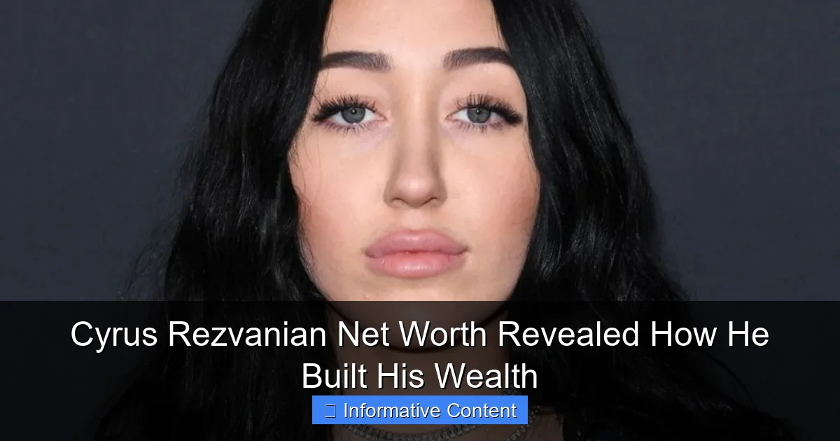 Cyrus Rezvanian Net Worth Revealed How He Built His Wealth