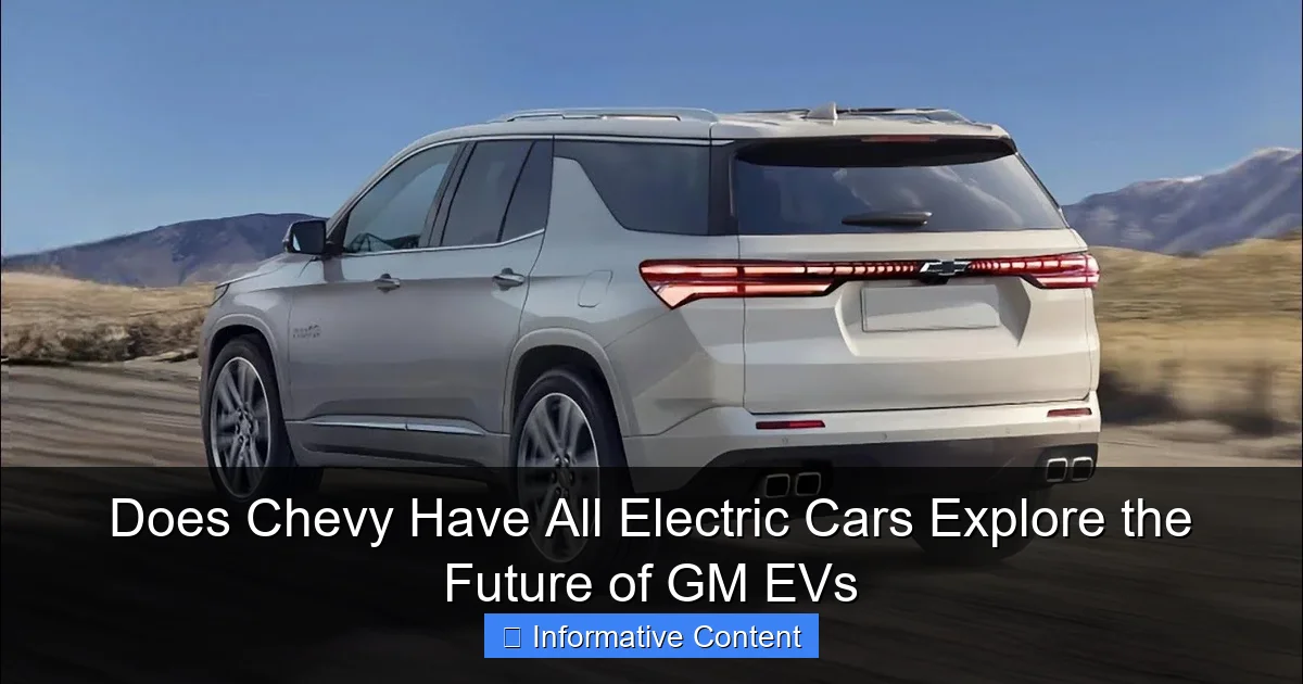 Does Chevy Have All Electric Cars Explore the Future of GM EVs