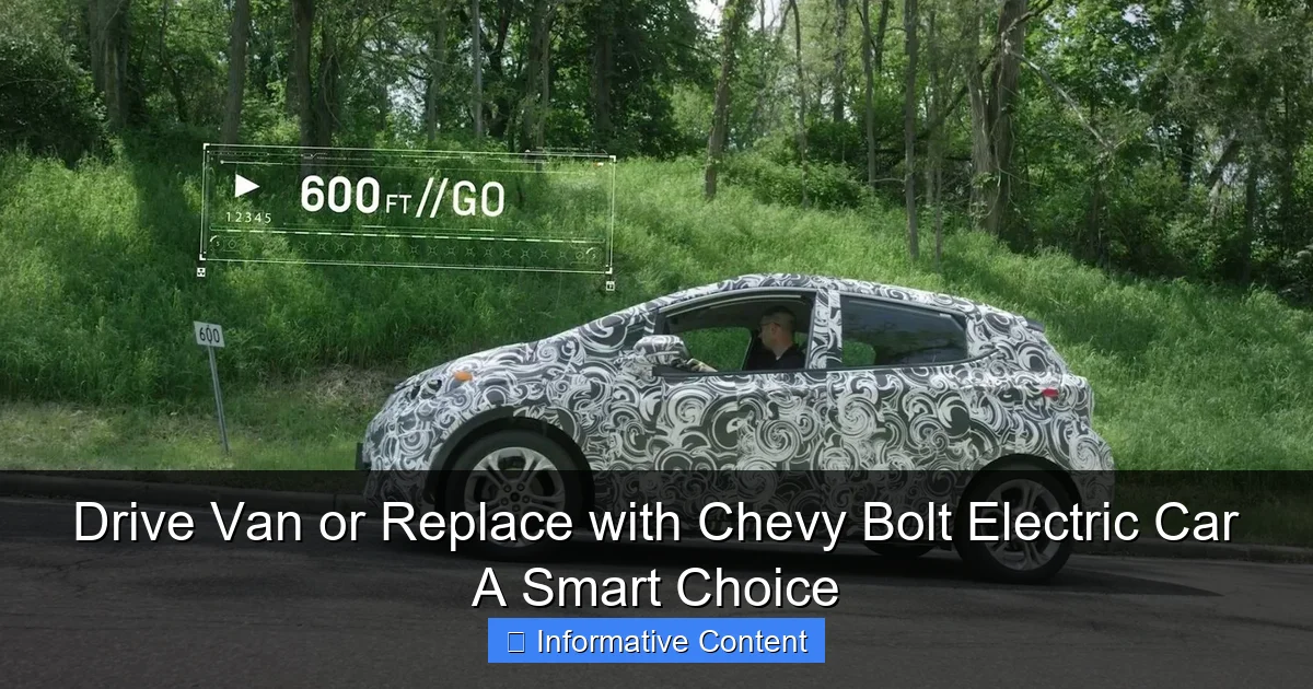 Drive Van or Replace with Chevy Bolt Electric Car A Smart Choice