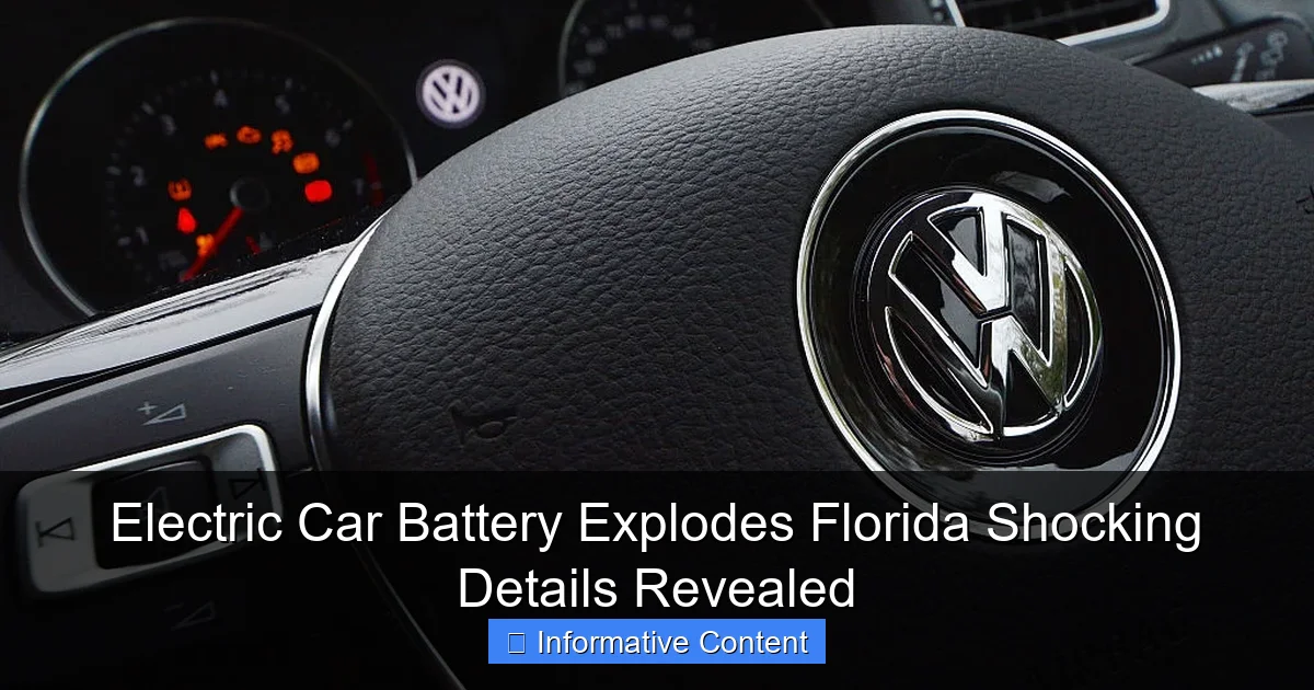 Electric Car Battery Explodes Florida Shocking Details Revealed