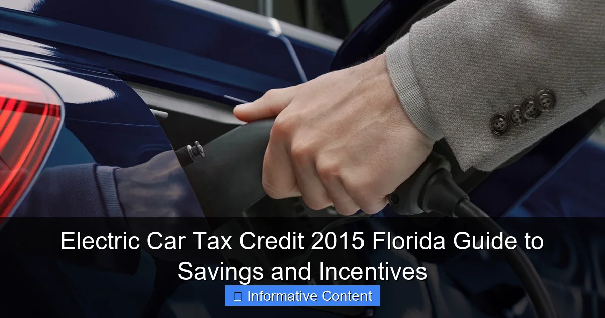 Electric Car Tax Credit 2015 Florida Guide to Savings and Incentives