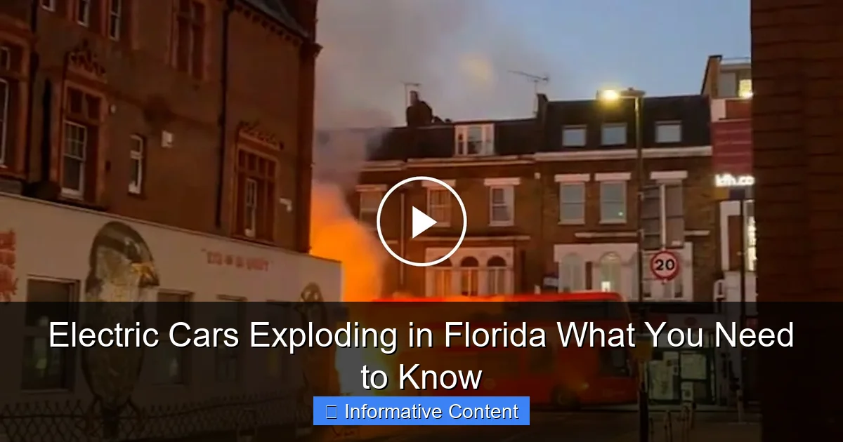 Electric Cars Exploding in Florida What You Need to Know