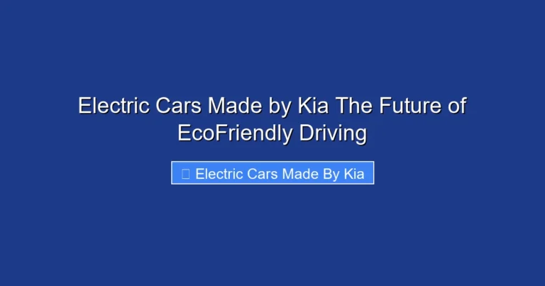 Electric Cars Made by Kia The Future of EcoFriendly Driving