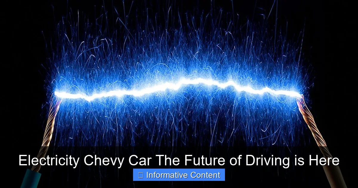 Electricity Chevy Car The Future of Driving is Here