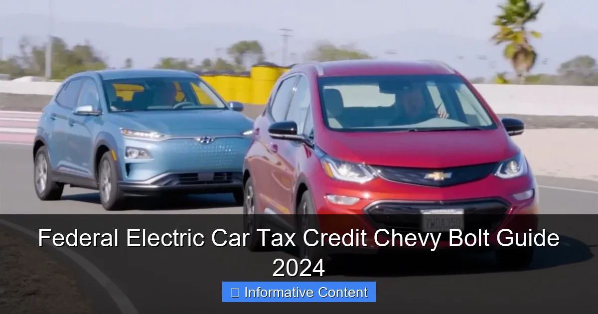 Federal Electric Car Tax Credit Chevy Bolt Guide 2024