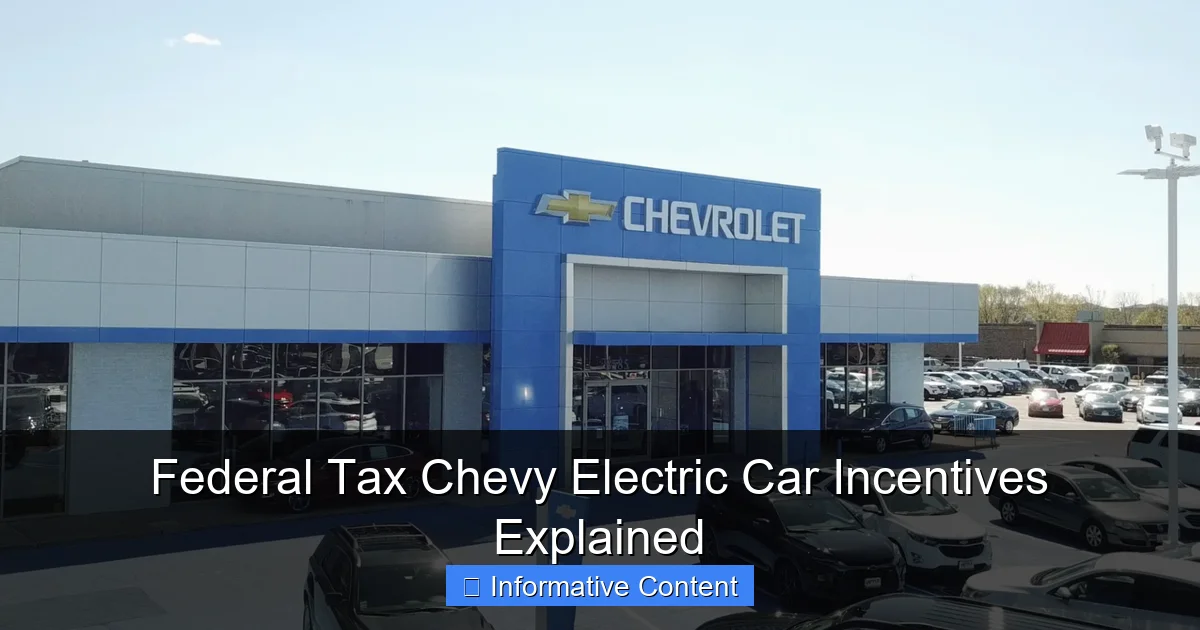 Federal Tax Chevy Electric Car Incentives Explained