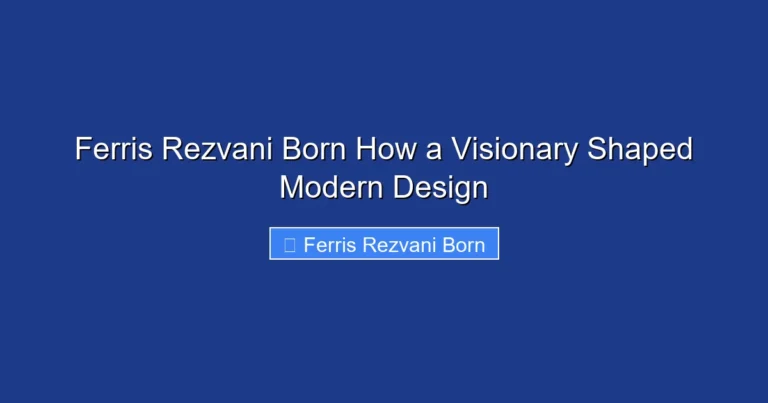 Ferris Rezvani Born How a Visionary Shaped Modern Design