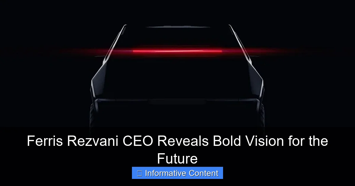 Ferris Rezvani CEO Reveals Bold Vision for the Future