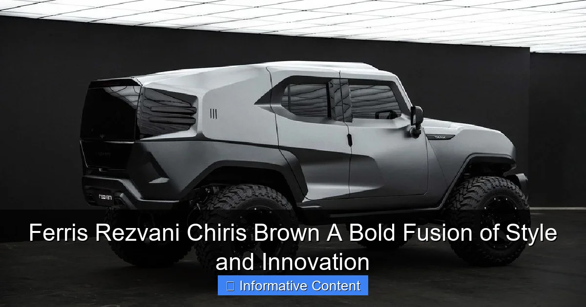 Ferris Rezvani Chiris Brown A Bold Fusion of Style and Innovation