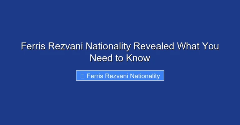 Ferris Rezvani Nationality Revealed What You Need to Know
