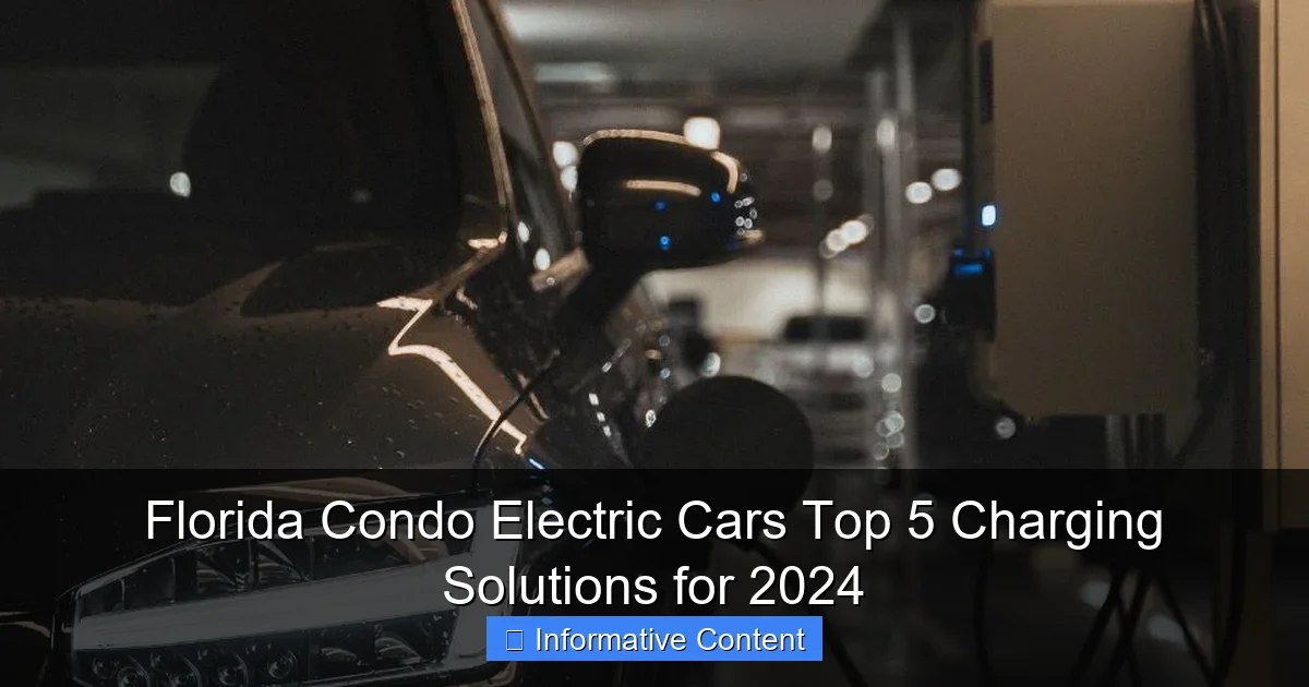 Florida Condo Electric Cars Top 5 Charging Solutions for 2024