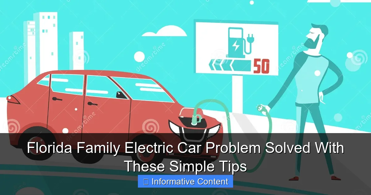 Florida Family Electric Car Problem Solved With These Simple Tips