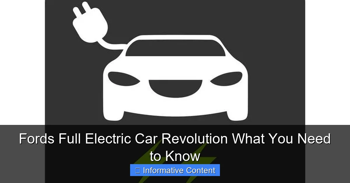 Fords Full Electric Car Revolution What You Need to Know