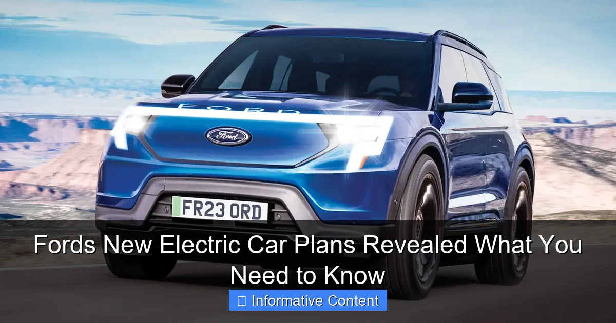 Fords New Electric Car Plans Revealed What You Need to Know