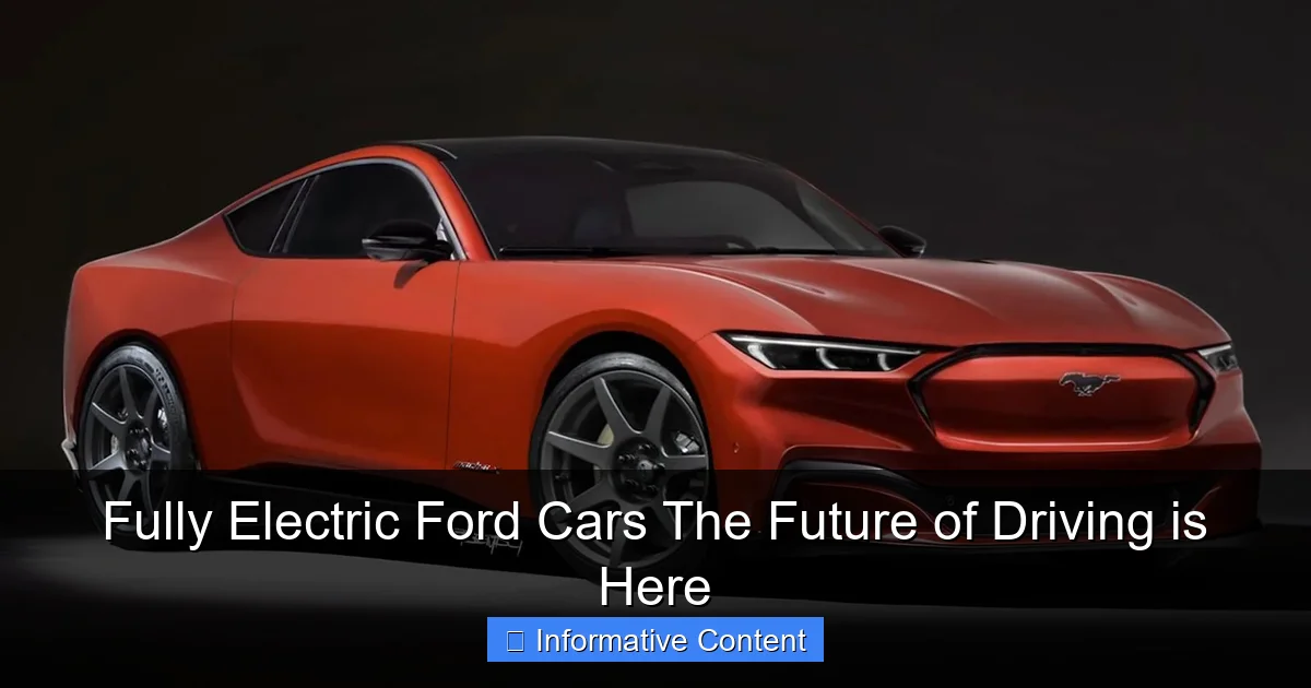 Fully Electric Ford Cars The Future of Driving is Here