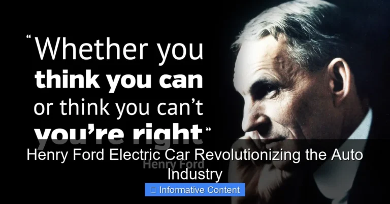Henry Ford Electric Car Revolutionizing the Auto Industry