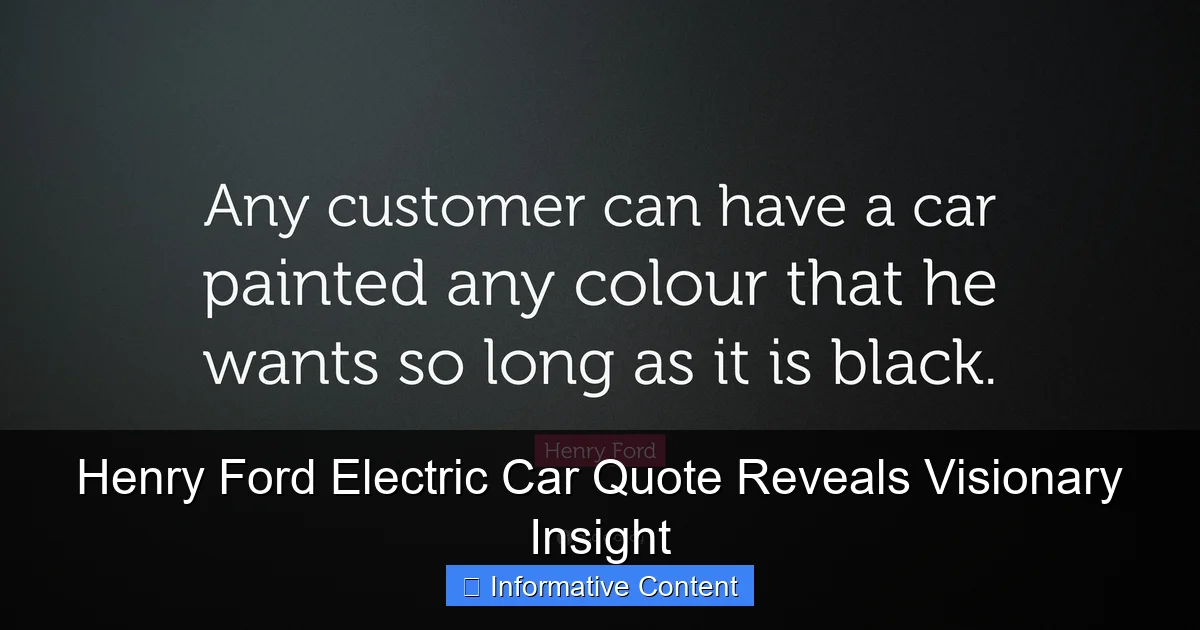 Henry Ford Electric Car Quote Reveals Visionary Insight